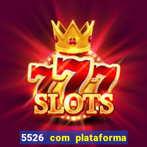 5526 com plataforma de jogos